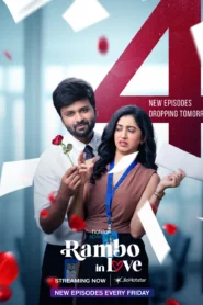 Rambo in love (2025) S01E33-36 Hindi JHS WEB-DL H264 AAC 1080p 720p 480p ESub