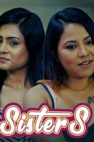 Sisters (2024) S01 Hindi BullApp WEB-DL H264 AAC 1080p 720p Download