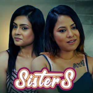 Sisters (2024) S01 Hindi BullApp WEB-DL H264 AAC 1080p 720p Download