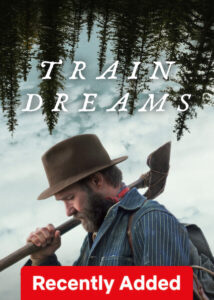 Train Dreams (2025) Dual Audio [Hindi ORG-English] Netflix WEB-DL H264 AAC 1080p 720p 480p ESub