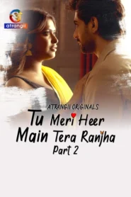 Tu Meri Heer Main Tera Ranjha (2025) S01P02 Hindi Atrangii WEB-DL H264 AAC 1080p 720p 480p Download