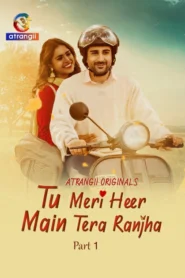 Tu Meri Heer Main Tera Ranjha (2025) S01 Hindi Atrangii WEB-DL H264 AAC 1080p 720p 480p Download