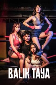 Balik Taya (2023) Tagalong Vivamax WEB-DL H264 AAC 1080p 720p 480p Download