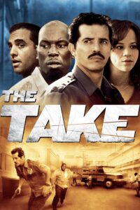The Take (2007) Dual Audio [Hindi ORG-English] WEB-DL H264 AAC 1080p 720p 480p ESub