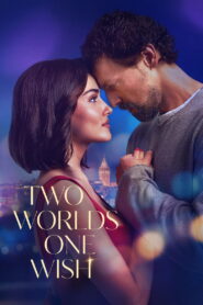 Two Worlds One Wish (2025) Dual Audio [Hindi ORG-English] Amazon WEB-DL H264 AAC 4K 1080p 720p 480p ESub