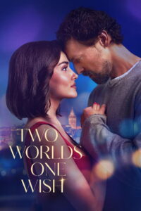 Two Worlds One Wish (2025) Dual Audio [Hindi ORG-English] Amazon WEB-DL H264 AAC 4K 1080p 720p 480p ESub