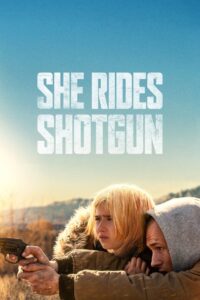 She Rides Shotgun (2025) Dual Audio [Hindi ORG-English] Amazon WEB-DL H264 AAC 1080p 720p 480p ESub