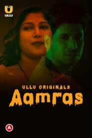 Aamras (2023) S01 Hindi Ullu WEB-DL H264 AAC 1080p 720p 480p Download