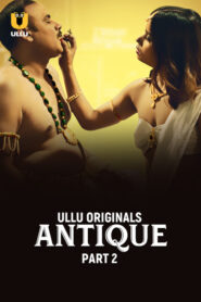 Antique (2023) S01 Hindi Ullu WEB-DL H264 AAC 1080p 720p 480p Download