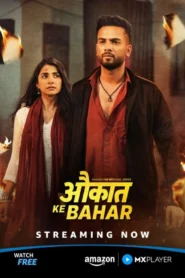 Aukaat Ke Bahar (2025) S01 Hindi Amazon WEB-DL H264 AAC 1080p 720p 480p ESub