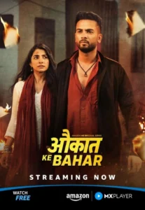Aukaat Ke Bahar (2025) S01 Hindi Amazon WEB-DL H264 AAC 1080p 720p 480p ESub