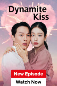 Dynamite Kiss (2025) S01E08 Dual Audio [Hindi ORG-Korean] NetFlix WEB-DL H264 AAC 1080p 720p 480p ESub