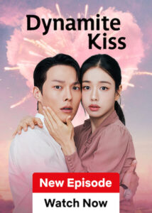 Dynamite Kiss (2025) S01 Dual Audio [Hindi ORG-Korean] NetFlix WEB-DL H264 AAC 1080p 720p 480p ESub [Ep 13 Added]