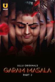 Garam Masala (2023) S01 Hindi Ullu WEB-DL H264 AAC 1080p 720p 480p Download