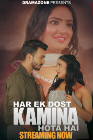 Har Ek Dost Kamina Hota Hai (2025) S01E01T02 Hindi DramaZone WEB-DL H264 AAC 1080p 720p Download