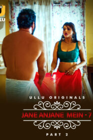 Jane Anjane Mein 7 (2023) S01 Hindi Ullu WEB-DL H264 AAC 1080p 720p 480p Download