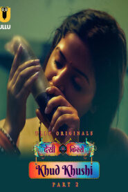 Khud Khushi (2023) S01 Hindi Ullu WEB-DL H264 AAC 1080p 720p 480p Download