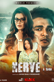 Nerve A Saga (2024) Bengali KLIKK WEB-DL H264 AAC 1080p 720p 480p ESub