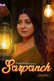 Sarpanch (2025) S01 Hindi PrimeShots WEB-DL H264 AAC 1080p 720p Download