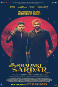 Shaunki Sardar (2025) Punjabi WEB-DL H264 AAC 1080p 720p 480p ESub