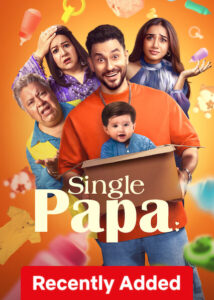 Single Papa (2025) S01 Hindi Netflix WEB-DL H264 AAC 1080p 720p 480p ESub