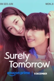Surely Tomorrow (2025) S01 Dual Audio [Hindi ORG-Korean] Amazon WEB-DL H264 AAC 1080p 720p 480p ESub [E12 Added]