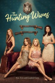 The Hunting Wives (2025) S01 Dual Audio [Hindi ORG-English] NetFlix WEB-DL H264 AAC 1080p 720p 480p ESub