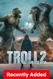 Troll 2 (2025) Dual Audio [Hindi ORG-English] Netflix WEB-DL H264 AAC 1080p 720p 480p ESub