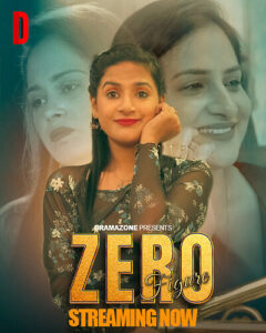 Zero Figure (2025) S01E01T02 Hindi DramaZone WEB-DL H264 AAC 1080p 720p Download