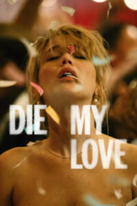 Die My Love (2025) English iT WEB-DL H264 AAC 1080p 720p 48p ESub