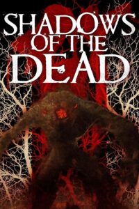 Shadows Of The Dead (2016) Dual Audio [Hindi ORG-English] WEB-DL H264 AAC 1080p 720p 480p ESub