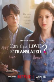Can This Love Be Translated (2026) S01 Dual Audio [Hindi ORG-Korean] Netflix WEB-DL H264 AAC 1080p 720p 480p ESub