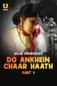 Do Ankhein Chaar Haath Part 1 (2026) S01 Hindi Ullu WEB-DL H264 AAC 1080p 720p 480p Download