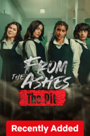From the Ashes The Pit (2026) Dual Audio [Hindi ORG-Arabic] Netflix WEB-DL H264 AAC 1080p 720p 480p ESub