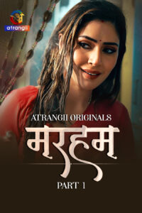 Marham Part 1 (2026) S01 Hindi Atrangii WEB-DL H264 AAC 1080p 720p 480p Download