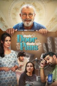 Thode Door Thode Paas (2025) S01 Hindi Zee5 WEB-DL H264 AAC 1080p 720p 480p ESub