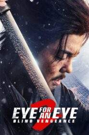 Eye for an Eye 2 (2024) Dual Audio [Hindi ORG-Chinese] BluRay H264 AAC 1080p 720p 480p ESub