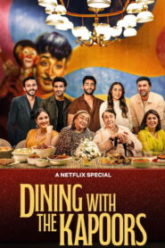 Dining With the Kapoors (2025)  Dual Audio [Hindi ORG-English] Netflix WEB-DL H264 AAC 1080p 720p ESub