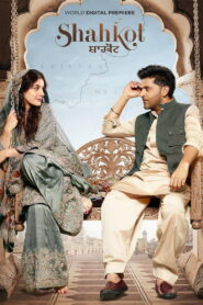 Shahkot (2024) Dual Audio [Hindi ORG-Punjabi] WEB-DL H264 AAC 1080p 720p 480p ESub