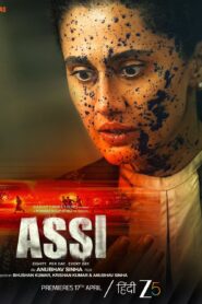 Assi (2026) Hindi Zee5 WEB-DL H264 AAC 4K 1080p 720p ESub