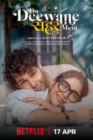 Do Deewane Seher Mein (2026) Hindi Netflix WEB-DL H264 AAC 4K 1080p 720p 480p ESub