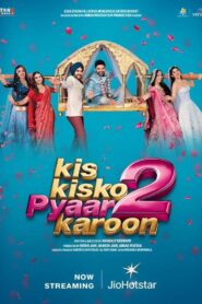 Kis Kisko Pyaar Karoon 2 (2025) Hindi JHS WEB-DL H264 AAC 4K 1080p 720p 480p ESub