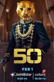 The 50 (2026) S01 Hindi Hotstar WEB-DL H264 AAC 1080p 720p Download [Ep 47-50 Added]