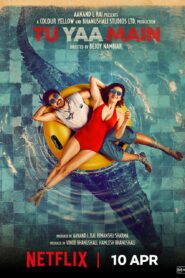 Tu Yaa Main (2026) Hindi Netflix WEB-DL H264 AAC 4K 1080p 720p 480p ESub