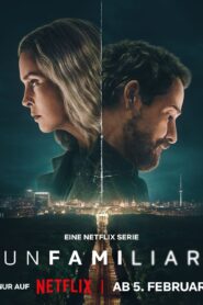 Unfamiliar (2026) S01 Dual Audio [Hindi ORG-German] Netflix WEB-DL H264 AAC 1080p 720p 480p ESub
