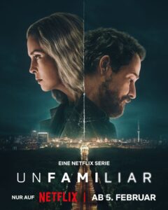Unfamiliar (2026) S01 Dual Audio [Hindi ORG-German] Netflix WEB-DL H264 AAC 1080p 720p 480p ESub