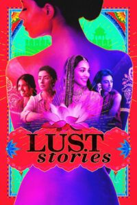 Lust Stories (2018) Hindi Netflix WEB-DL H264 AAC 1080p 720p 480p ESub