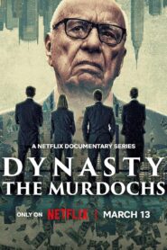 Dynasty: The Murdochs (2026) S01 Dual Audio [Hindi ORG-Spanish] Netflix WEB-DL H264 AAC 1080p 720p 480p ESub