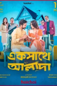 Ekshathe Alada (2026) Bengali Hoichoi WEB-DL H264 AAC 1080p 720p Download