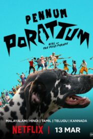 Pennum Porattum (2026) Dual Audio [Hindi ORG-Malayalam] Netflix WEB-DL H264 AAC 1080p 720p 480p ESub